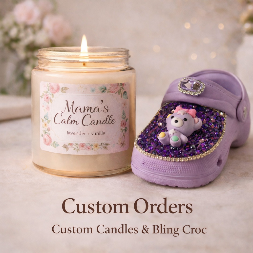 Custom Order collections featuring custom candles and Custom Bling Crocs.